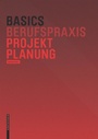 Cover: Basics Projektplanung - Birkhäuser
