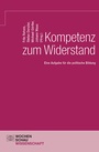 Cover: Kompetenz zum Widerstand - Wochenschau Verlag