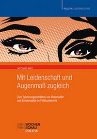 Abbildung von: Mit Leidenschaft und Augenmaß zugleich - Wochenschau Verlag