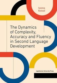 Abbildung von: The Dynamics of Complexity, Accuracy and Fluency in Second Language Development - Uniwersytet Jagiellonski, Wydawnictwo