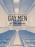 Cover: Gay Men at the Movies - Intellect Books