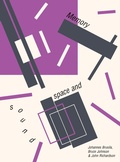 Cover: Memory, Space and Sound - Intellect Books
