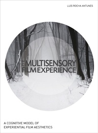 Abbildung von: The Multisensory Film Experience - Intellect Books