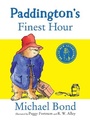 Cover: Paddington's Finest Hour - HarperCollins Children's Books