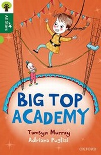 Enlarge image Cover: Oxford Reading Tree All Stars: Oxford Level 12 : Big Top Academy - Oxford University Press
