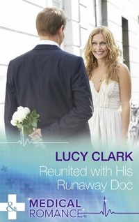 Enlarge image Cover: Reunited With His Runaway Doc - Mills & Boon