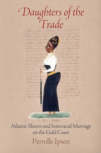Abbildung von: Daughters of the Trade - University of Pennsylvania Press