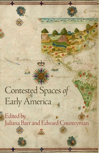 Enlarge image Cover: Contested Spaces of Early America - University of Pennsylvania Press