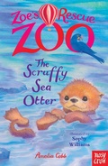 Cover: Zoe's Rescue Zoo: The Scruffy Sea Otter - Nosy Crow Ltd