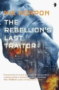 Cover: The Rebellion's Last Traitor - Angry Robot