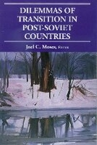Enlarge image Cover: Dilemmas of Transition in Post-Soviet Countries - Rowman & Littlefield Publishers