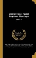 Cover: Leicestershire Parish Registers. Marriages; Volume 11 - Wentworth Press