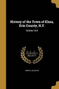 Cover: History of the Town of Elma, Erie County, N.Y. - Wentworth Press