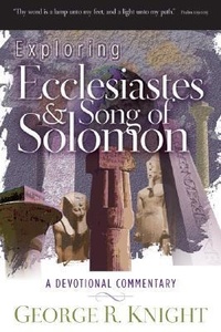 Enlarge image Cover: Exploring Ecclesiastes and Song of Solomon - Review & Herald Publishing