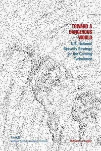 Enlarge image Cover: Toward a Dangerous World - RAND