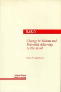 Cover: Change in Taiwan and Potential Adversity in the Strait - RAND