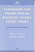 Cover: Estimation and Prediction of Ballistic Missile Trajectories - RAND
