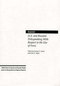 Enlarge image Cover: U.S. and Russian Policymaking with Respect to the Use of Force - RAND