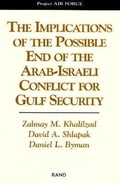 Cover: The Implications of the Possible End of the Arab-Israeli Conflict for Gulf Security - RAND