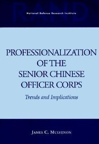 Enlarge image Cover: Professionalization of the Senior Chinese Officer Corps - RAND