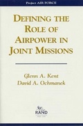 Cover: Defining the Role of Airpower in Joint Missions - RAND
