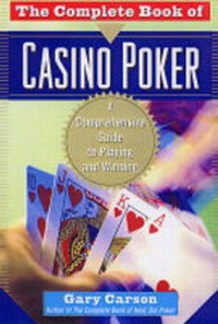 Abbildung von: The Complete Book Of Casino Poker - Stuart (Lyle) Inc.,U.S.