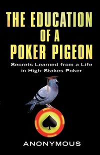 Abbildung von: The Education Of A Poker Pigeon - Stuart (Lyle) Inc.,U.S.