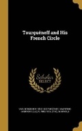 Cover: Tourgueneff and His French Circle - Wentworth Press