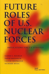 Enlarge image Cover: Future Roles of U.S. Nuclear Forces - RAND
