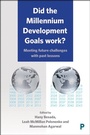 Cover: Did the Millennium Development Goals Work? - Policy Press