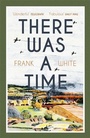 Cover: There Was a Time - Hodder Paperback