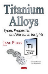 Enlarge image Cover: Titanium Alloys - Nova Science Publishers Inc