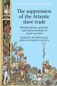 Abbildung von: The Suppression of the Atlantic Slave Trade - Manchester University Press