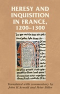 Cover: Heresy and Inquisition in France, 1200-1300 - Manchester University Press