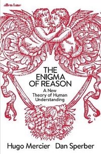 Enlarge image Cover: The Enigma of Reason - Allen Lane