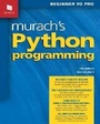 Cover: Murach's Python Programming - Mike Murach & Associates Inc.