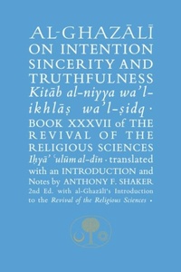 Abbildung von: Al-Ghazali on Intention, Sincerity and Truthfulness - The Islamic Texts Society