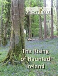 Cover: The Rising of Haunted Ireland - The Manuscript Publisher
