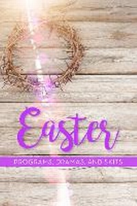 Enlarge image Cover: Easter Programs, Dramas and Skits - Carpenter's Son Publishing