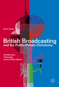 Cover: British Broadcasting and the Public-Private Dichotomy - Palgrave Macmillan