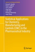 Cover: Statistical Applications for Chemistry, Manufacturing and Controls (CMC) in the Pharmaceutical Industry - Springer