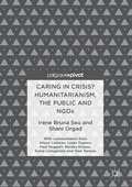 Cover: Caring in Crisis? Humanitarianism, the Public and NGOs - Palgrave Macmillan