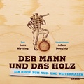Cover: Der Mann und das Holz Ausmalbuch - Insel