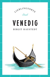 Abbildung von: Venedig Reiseführer LIEBLINGSORTE - Insel