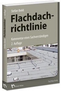 Abbildung von: Flachdachrichtlinie - Kommentar eines Sachverständigen - Rudolf Müller Verlag