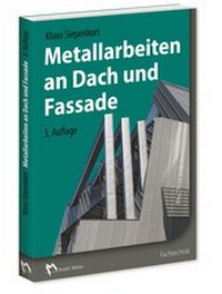 Abbildung von: Metallarbeiten an Dach und Fassade - Rudolf Müller Verlag
