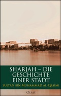 Cover: Sharjah - Die Geschichte einer Stadt - Georg Olms Verlag