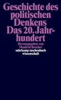 Cover: Geschichte des politischen Denkens. Das 20. Jahrhundert - Suhrkamp