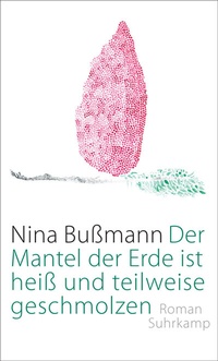 Abbildung von: Der Mantel der Erde ist heiß und teilweise geschmolzen - Suhrkamp