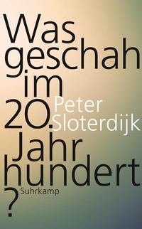 Abbildung von: Was geschah im 20. Jahrhundert? - Suhrkamp